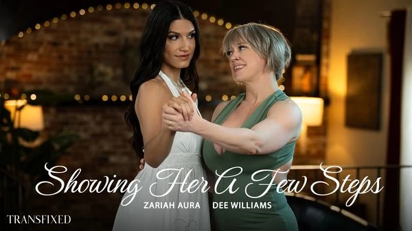 Transfixed – Dee Williams, Zariah Aura – Showing Her A Few Steps